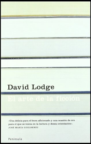 El arte de la ficción : con ejemplos de textos clásicos y modernos