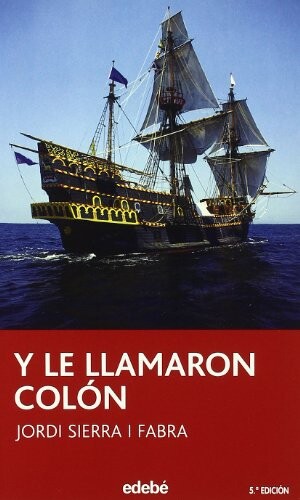 Y le llamaron Colón