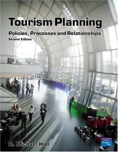 Tourism Planning: Policies, Processes & Relationships (Themes in Tourism)