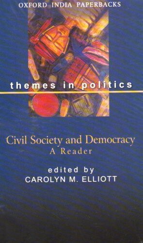 Civil Society and Democracy: A Reader (Themes in Politics)