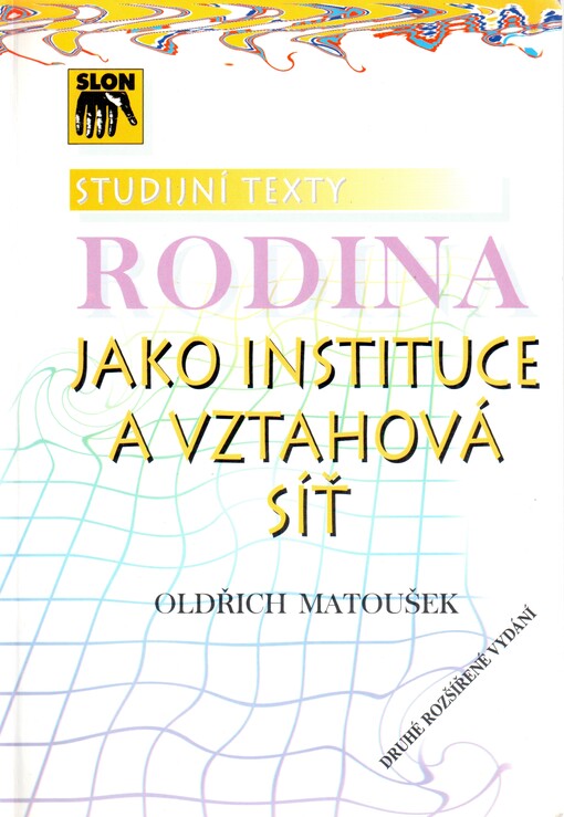 Rodina jako instituce a vztahová síť
