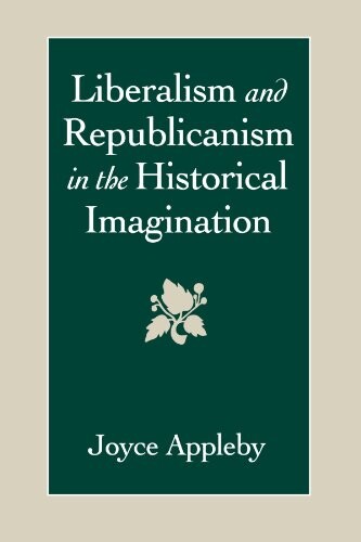 Liberalism and republicanism in the historical imagination