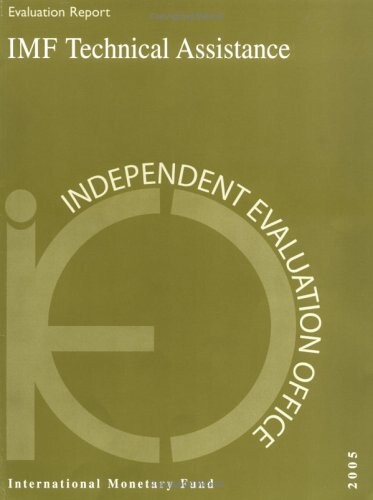 IMF Technical Assistance (Independent Evaluation Office Reports)