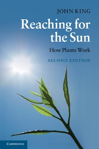Reaching for the sun : how plants work