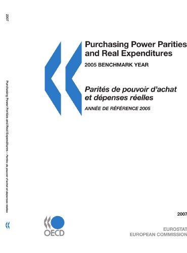 Purchasing Power Parities and Real Expenditures:  2005 Benchmark Year, 2007 Edition