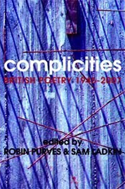 Complicities: British poetry 1945-2007