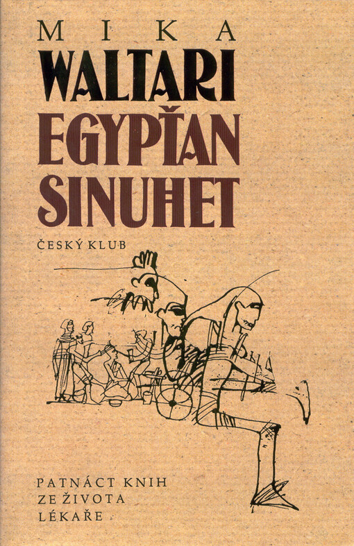 Egypťan Sinuhet: patnáct knih ze života lékaře, [2. vyd. v tomto nakl.]