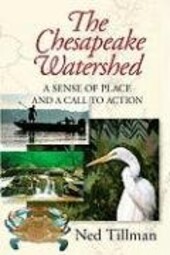The Chesapeake Watershed: A Sense of Place and a Call to Action