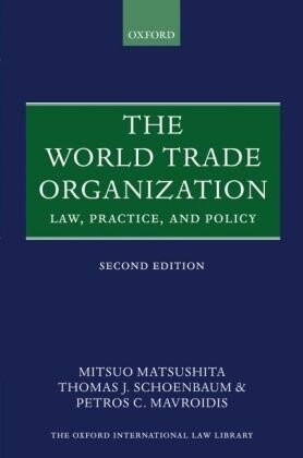 The World Trade Organization: Law, Practice, and Policy (Oxford International Law Library)