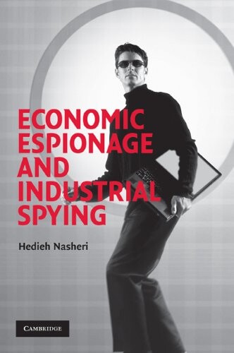 Economic Espionage and Industrial Spying (Cambridge Studies in Criminology)