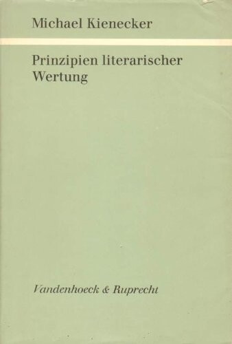 Prinzipien literarischer Wertung: Sprachanalytische und historiche Untersuchungen (Palaestra) (German Edition)