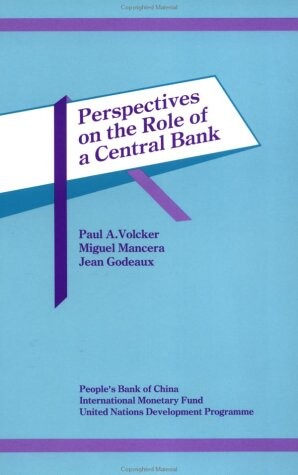 Perspectives on the Role of the Central Bank: Proceedings of a Conference in Beijing, China, January 5-7, 1990