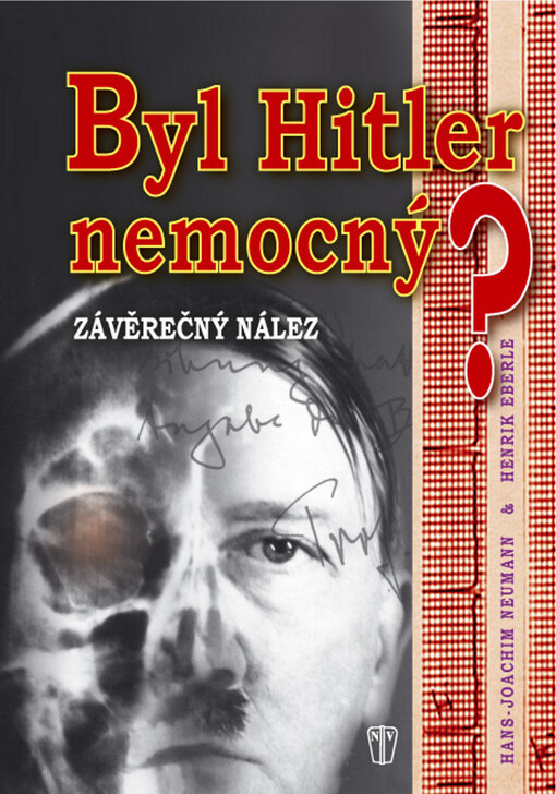 Byl Hitler nemocný? : závěrečný nález