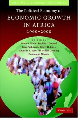 The Political Economy of Economic Growth in Africa, 1960-2000 (Country Case Study Series) (Volume 2)