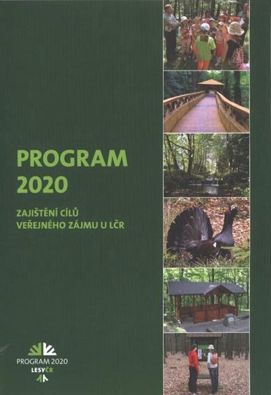Program 2020 : [zajištění cílů veřejného zájmu u LČR