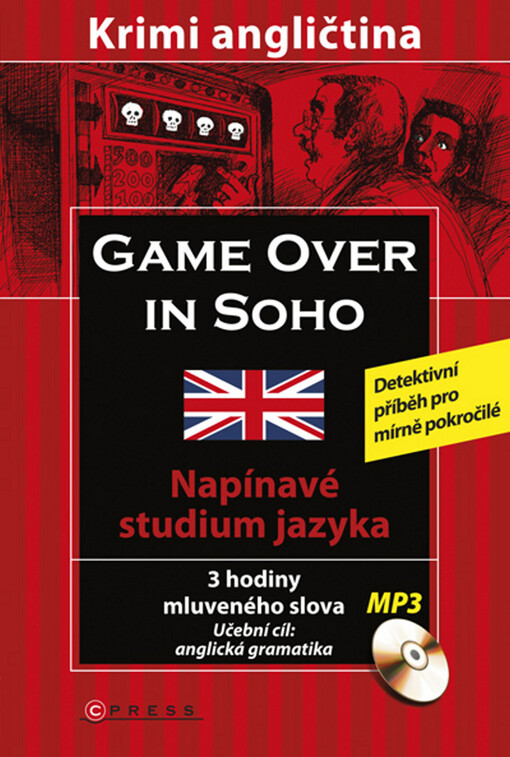 Game over in Soho : krimi angličtina : [detektivní příběh pro pokročilé]