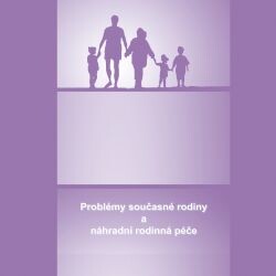 Problémy současné rodiny a náhradní rodinná péčesborník příspěvků z konference : mezinárodní konference : 24.-25. června 2009, Olomouc