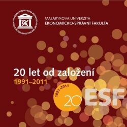 Masarykova univerzita. Ekonomicko-správní fakulta. 20 let od založení 1991-2011