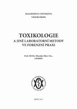 Toxikologie a jiné laboratorní metody ve forenzní praxi 