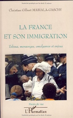 La France et Son Immigration Tabous Mensonges Amalgames