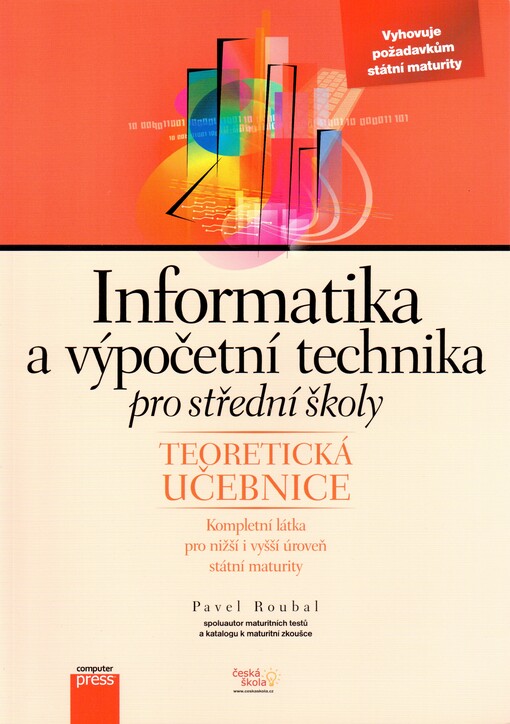 Informatika a výpočetní technika pro střední školy: Teoretická učebnice, Vyd. 1.