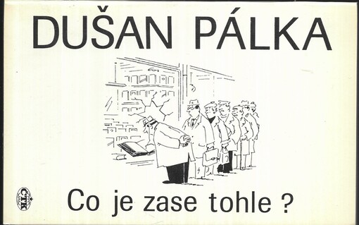 Co je zase tohle?: [knížka kresleného humoru]