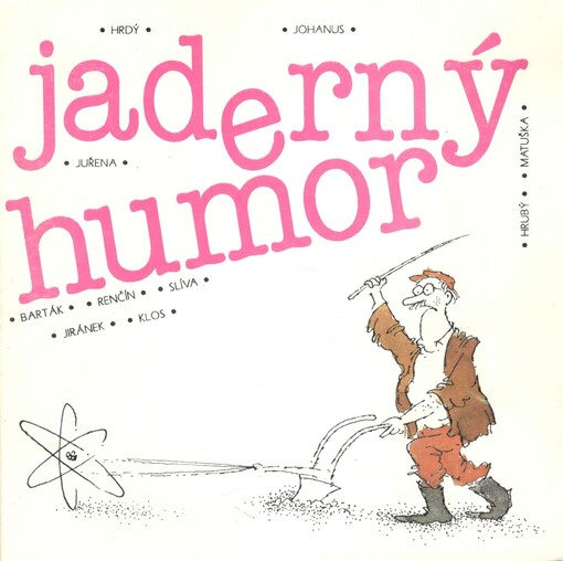 Jaderný humor = nuclear Humor = kern(-iger) Humor