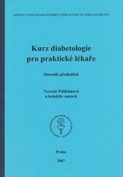 Kurz diabetologie pro praktické lékaře : sborník přednášek