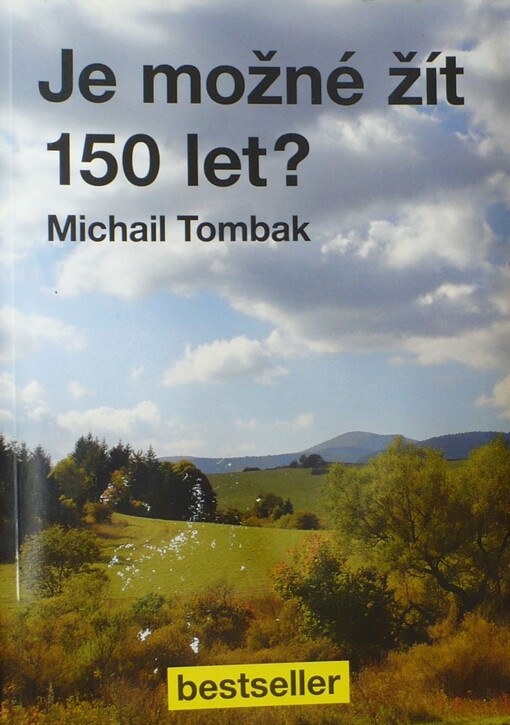 Je možné žít 150 let?