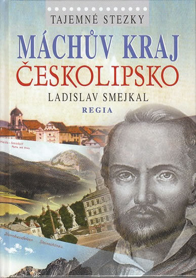 Máchův kraj v jazyce a v literatuře : sborník z mezinárodní konference pořádané katedrou bohemistiky PF UJEP v Ústí nad Labem ve dnech 17.-19. listopadu 2010