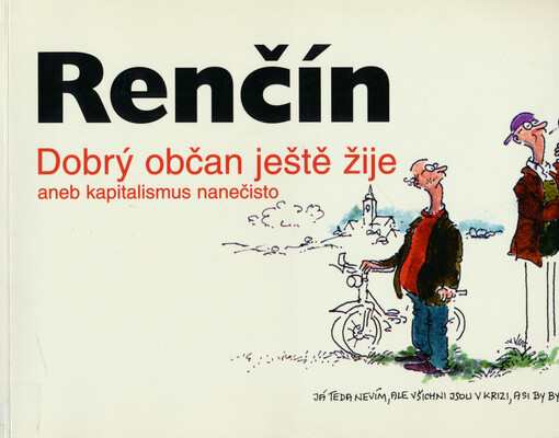 Dobrý občan ještě žije, aneb, Kapitalismus nanečisto