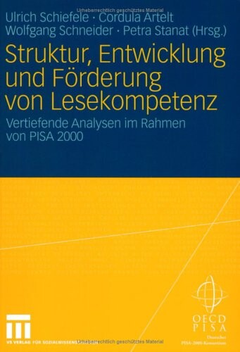 Struktur, Entwicklung und Förderung von Lesekompetenz : vertiefende Analysen im Rahmen von PISA 2000