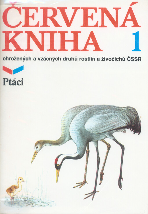 Červená kniha ohrožených a vzácných druhů rostlin a živočichů ČSSR. Díl 1., Ptáci