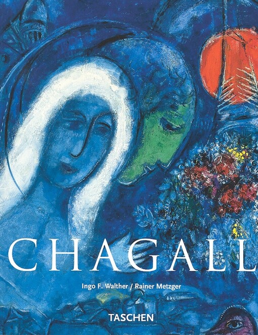 Marc Chagall: 1887-1985 : malířství jako poezie