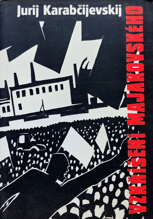 Vzkříšení Majakovského: filologický román