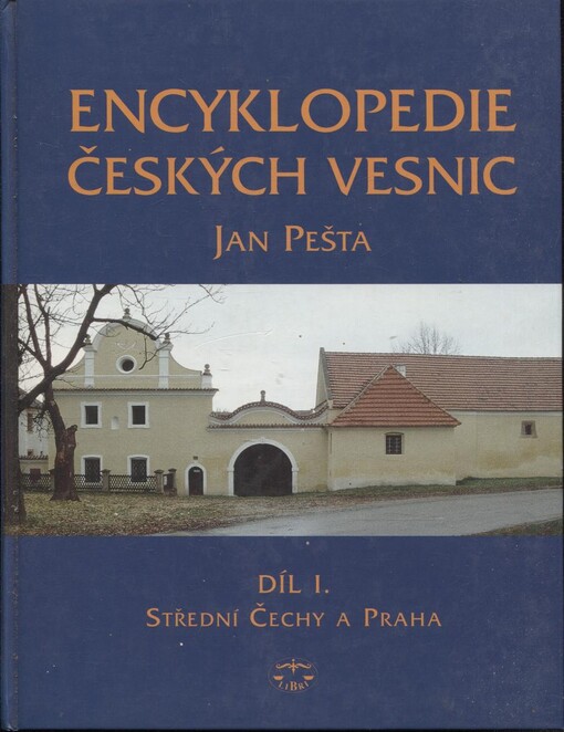 Encyklopedie českých vesnic :vesnické památkové rezervace, zóny a ostatní památkově hodnotná vesnická sídla v Čechách.Díl IV.,Ústecký kraj, severozápadní Čechy