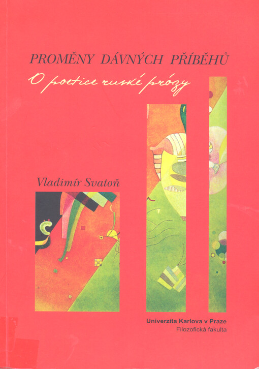 Proměny dávných příběhů: o poetice ruské prózy