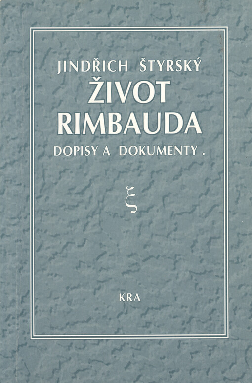 Život J.A. Rimbauda : dopisy a dokumenty