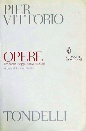 Opere : cronache, saggi, conversazioni