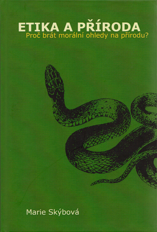 Etika a příroda : proč brát morální ohledy na přírodu?