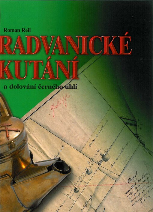 Radvanické kutání a dolování černého uhlí