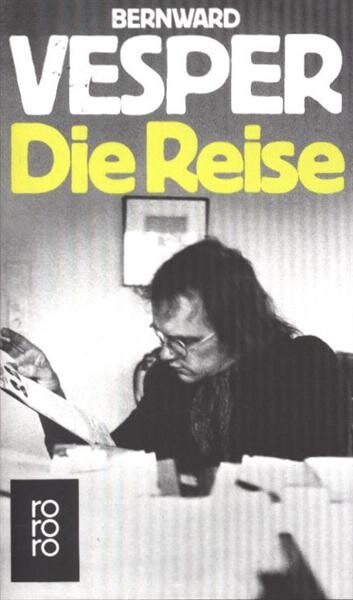 Die Reise : Romanessay : Ausgabe letzter Hand