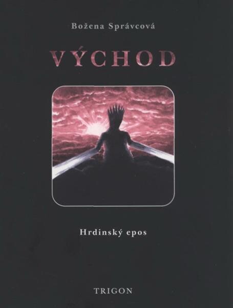 Východ : hrdinský epos