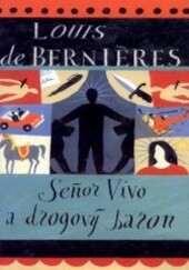 Seňor Vivo a drogový baron.