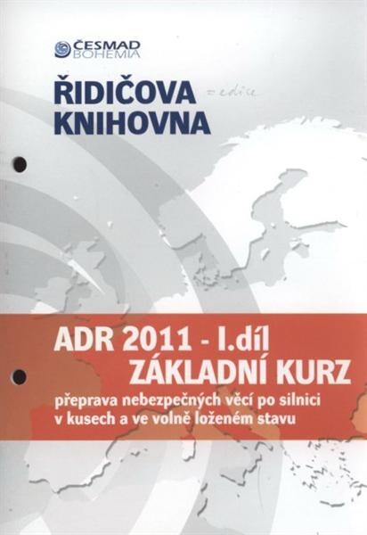 ADR 2011. I. díl - základní kurz, Přeprava nebezpečných věcí po silnici v kusech a ve volně loženém stavu