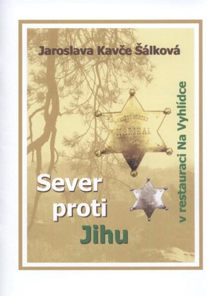 Sever proti Jihu v restauraci Na Vyhlídce : [humorné trampské povídky]