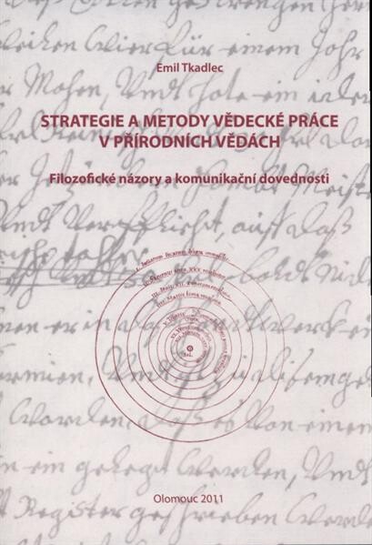 Strategie a metody vědecké práce v přírodních vědách : filozofické názory a komunikační dovednosti