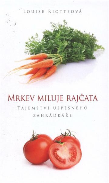Mrkev miluje rajčata 