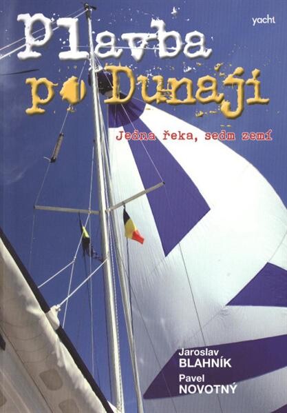 Plavba po Dunaji : jedna řeka, sedm zemí