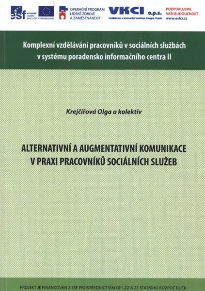 Alternativní a augmentativní komunikace v praxi pracovníků sociálních služeb
